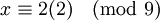 x\equiv 2(2)\pmod 9