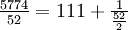 \textstyle\frac{5774}{52}=111+ \frac 1 {\frac{52}{2}}