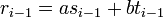 r_{i-1}=as_{i-1}+bt_{i-1}\,