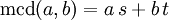 \mathrm{mcd}(a,b)=a\,s+b\,t