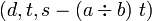 \left(d,t,s-(a\div b)~t\right)