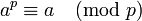 a^{p} \equiv a \pmod p