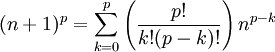 (n+1)^p=\sum_{k=0}^{p}\left(\frac{p!}{k!(p-k)!}\right)n^{p-k}