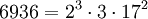  6936 = 2^3 \cdot 3 \cdot 17^2 \, 