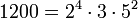  1200 = 2^4 \cdot 3 \cdot 5^2 \,  