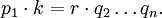 p_1\cdot k = r\cdot q_2 \ldots q_n.