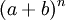 (a+b)^n\;