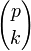 {p\choose k} 
